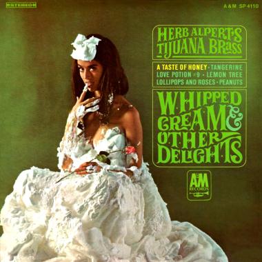 Herb Alpert's Tijuana Brass -  Whipped Cream and Other Delights